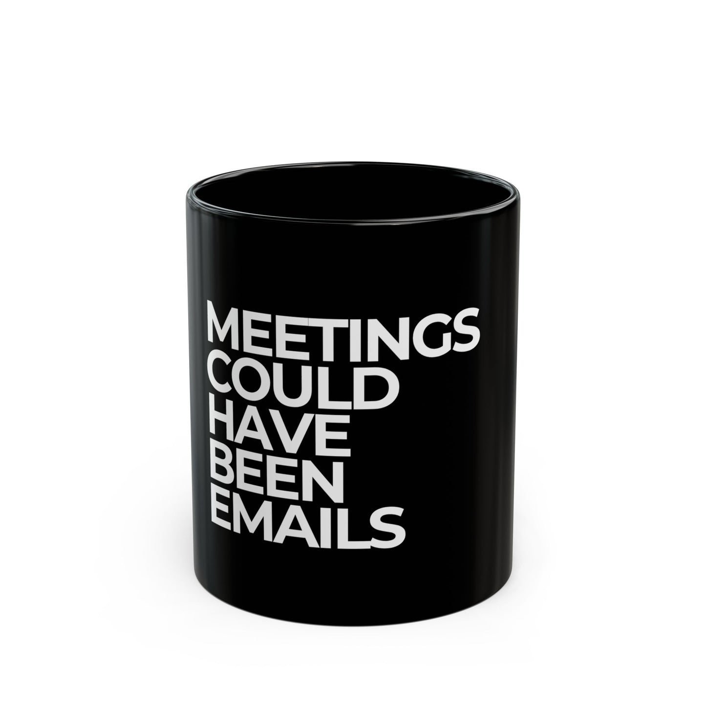 Meetings Could Have Been Emails Mug (Black)