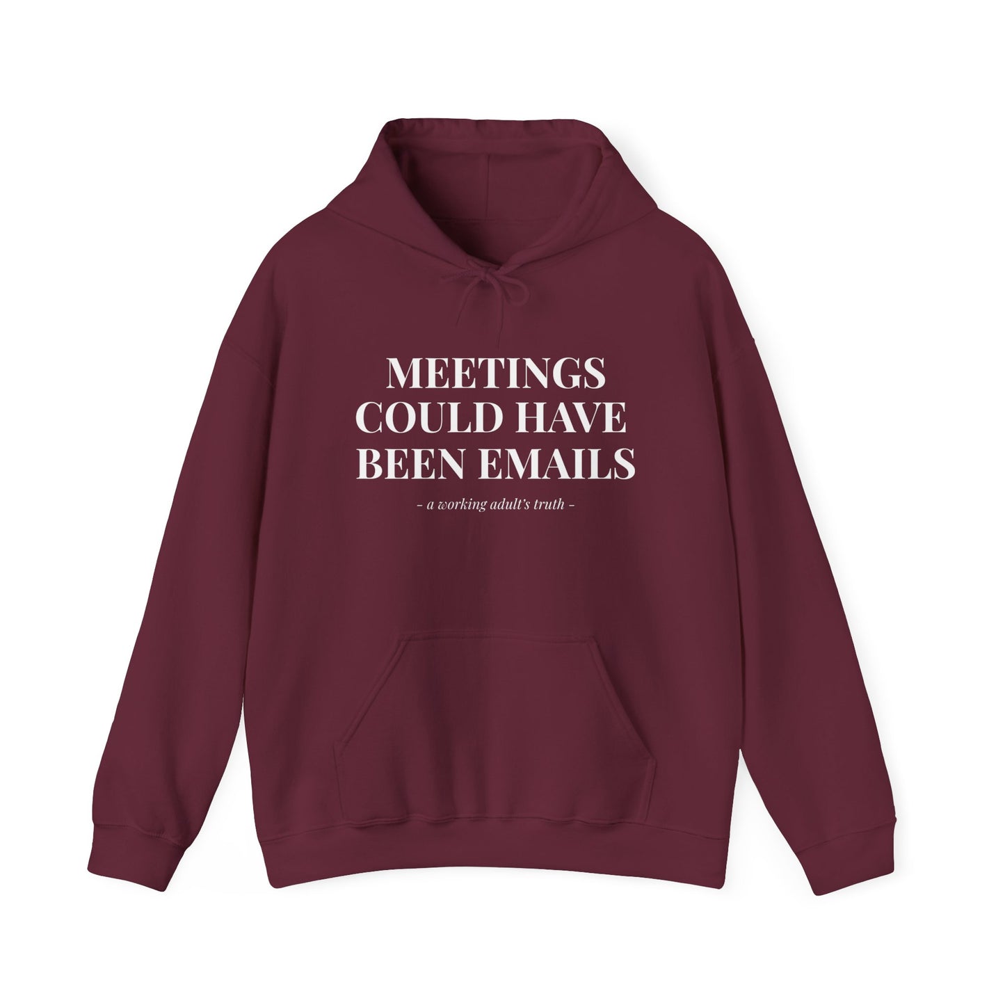 Meetings Could Have Been Emails Hoodie