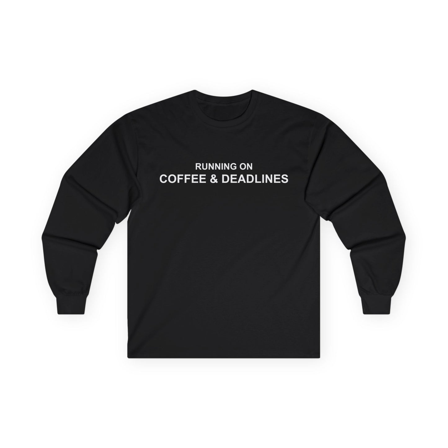 Running on Coffee & Deadlines Long Sleeve
