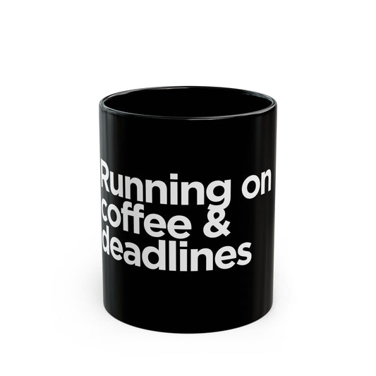 Running on Coffee & Deadlines Mug (Black)